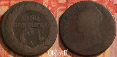Франция 5 сантимов 1799 L'AN8 года A, KM# 640, 161o-073