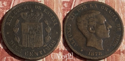 Испания 10 сентимо 1878 года, KM# 675, 403p-127 ♛