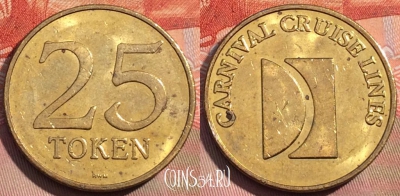 Жетон Carnival Cruise Lines 25 Token, 283a-104